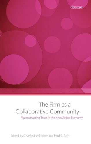 Stock image for The Firm As a Collaborative Community : The Reconstruction of Trust in the Knowledge Economy for sale by Better World Books