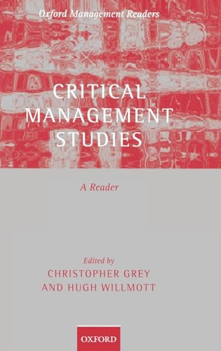 Stock image for Critical Management Studies: A Reader (Oxford Management Readers) for sale by Prometei Books