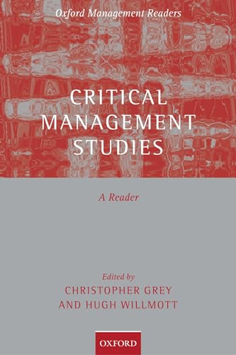 Beispielbild fr Critical Management Studies: A Reader (Oxford Management Readers) zum Verkauf von WorldofBooks