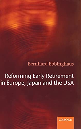 Beispielbild fr Reforming Early Retirement in Europe, Japan and the USA zum Verkauf von Better World Books