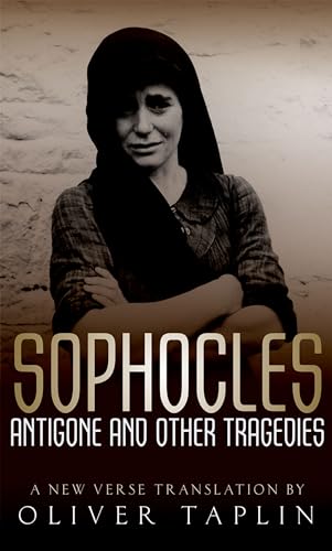 9780199286249: Sophocles: Antigone and other Tragedies: Antigone, Deianeira, Electra (Oxford World's Classics)