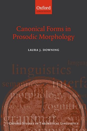 9780199286409: Canonical Forms in Prosodic Morphology (Oxford Studies in Theoretical Linguistics)