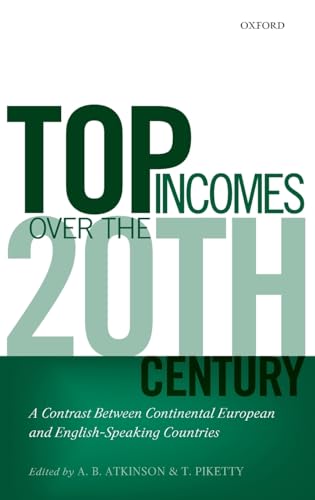 9780199286881: Top Incomes Over the Twentieth Century: A Contrast Betweem Continental European and English-Speaking Countries