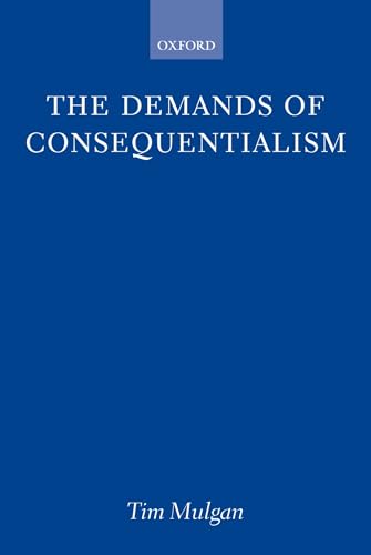 Beispielbild fr The Demands of Consequentialism zum Verkauf von Prometei Books