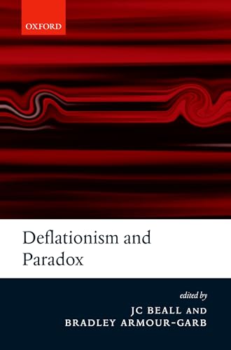 9780199287116: Deflationism And Paradox