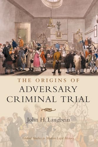 9780199287239: The Origins of Adversary Criminal Trial (Oxford Studies in Modern Legal History)