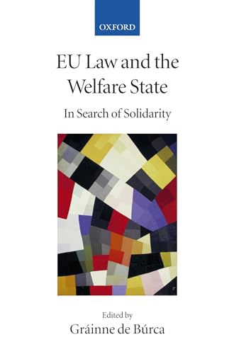 Stock image for Eu Law And The Welfare State: In Search of Solidarity (Collected Courses of the Academy of European Law): 2 for sale by WorldofBooks