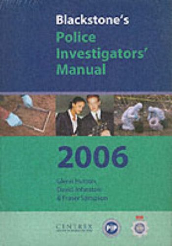 Blackstone's Police Investigator's Manual and Workbook Pack 2006 (Blackstone's Police Manuals) (9780199287604) by Sampson, Fraser; Hutton, Glenn; Johnston, David; Connor, Paul; Pinfield, Dave; Taylor, Neil; Chapman, Julian