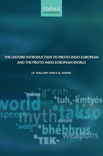 Oxford Introduction to Proto-indo-european and the Proto-indo-european World - Mallory, J. P.; Adams, D. Q.