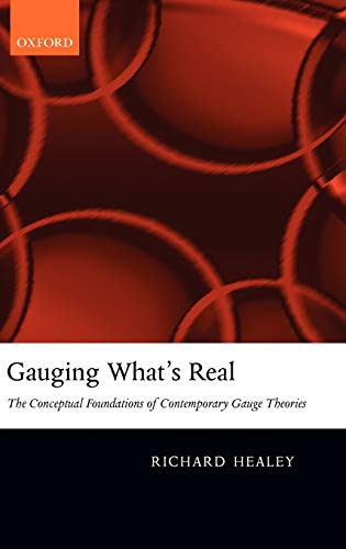 Beispielbild fr Gauging What's Real: The Conceptual Foundations of Gauge Theories zum Verkauf von Studibuch
