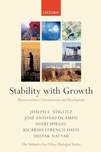 Stock image for Stability with Growth : Macroeconomics, Liberalization and Development for sale by Better World Books