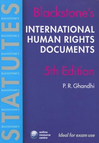 Blackstone's International Human Rights Documents (Blackstone's Statute Book Series) (9780199288274) by Ghandhi, P. R.