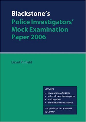 Blackstone's Police Investigators' Mock Examination Paper 2006 (9780199288328) by Pinfield, David