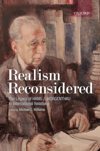 9780199288625: Realism Reconsidered: The Legacy of Hans Morgenthau in International Relations