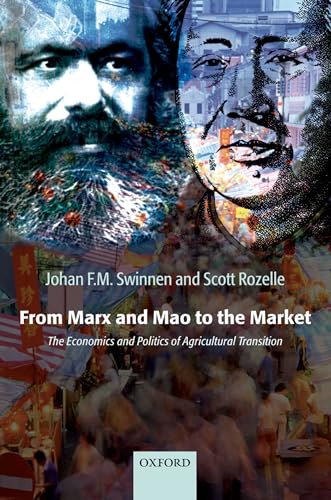 From Marx and Mao to the Market: The Economics and Politics of Agricultural Transition (9780199288915) by Swinnen, Johan; Rozelle, Scott