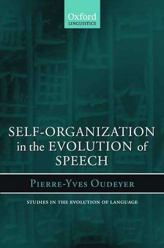 Imagen de archivo de Self-Organization in the Evolution of Speech (Studies in the Evolution of Language) a la venta por Prior Books Ltd