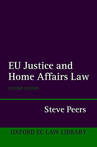 Imagen de archivo de EU Justice and Home Affairs Law (Oxford European Community Law Library) a la venta por MusicMagpie