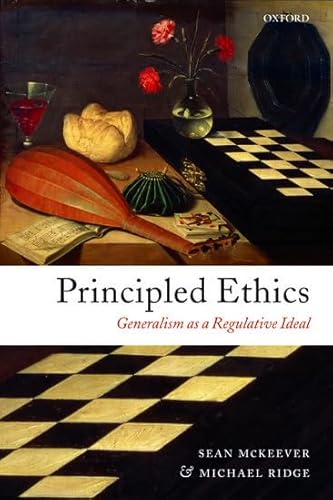 Beispielbild fr Principled Ethics : Generalism As a Regulative Ideal zum Verkauf von Better World Books