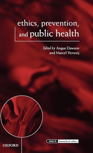 Stock image for Ethics, Prevention, and Public Health (Issues in Biomedical Ethics) for sale by SecondSale