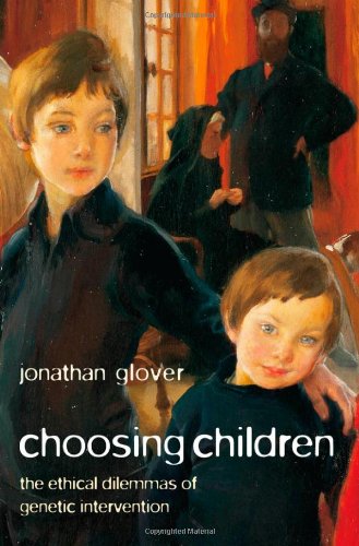 9780199290925: Choosing Children: Genes, Disability, and Design (Uehiro Series in Practical Ethics)