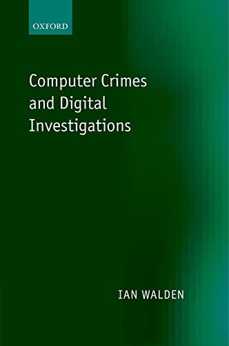 Computer Crimes and Digital Investigations (9780199290987) by Walden, Ian