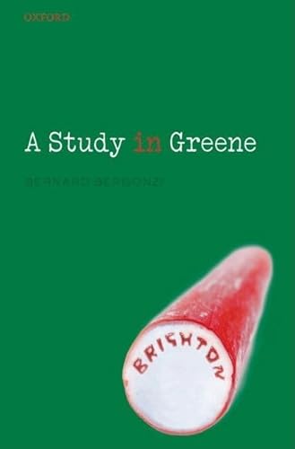 Beispielbild fr A Study in Greene: Graham Greene and the Art of the Novel zum Verkauf von medimops