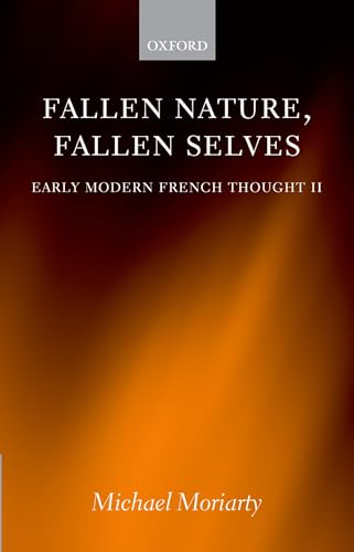 Beispielbild fr Fallen Nature, Fallen Selves: Early Modern French Thought II zum Verkauf von Ria Christie Collections