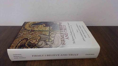 Firmly I Believe and Truly: The Spiritual Tradition of Catholic England (9780199291229) by Saward, John; Morrill, John; Tomko, Michael