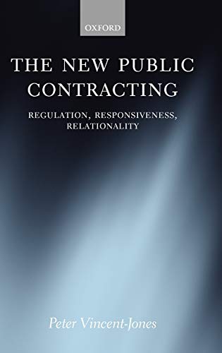 9780199291274: The New Public Contracting: Regulation, Responsiveness, Relationality