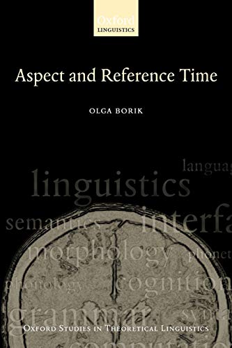9780199291298: Aspect and Reference Time (Oxford Studies in Theoretical Linguistics): 13
