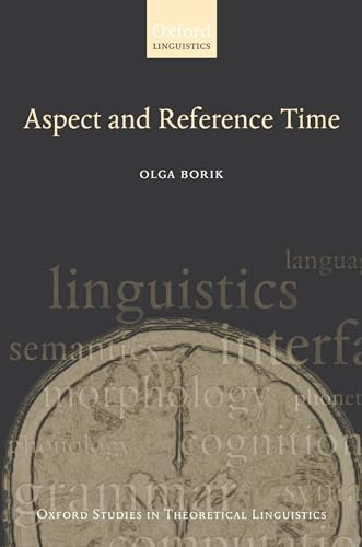 9780199291298: Aspect and Reference Time (Oxford Studies in Theoretical Linguistics)