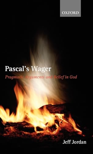 Pascal's Wager: Pragmatic Arguments and Belief in God