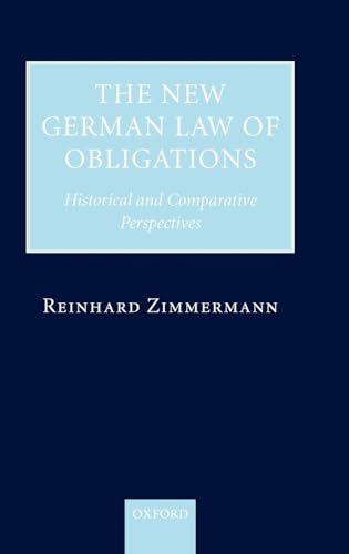 9780199291373: The New German Law of Obligations: Historical and Comparative Perspectives