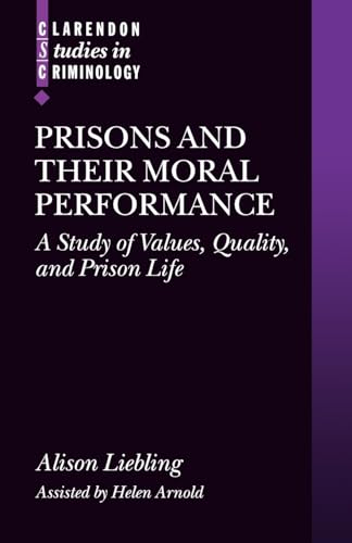 Beispielbild fr Prisons and Their Moral Performance: A Study of Values, Quality, and Prison Life zum Verkauf von Chiron Media