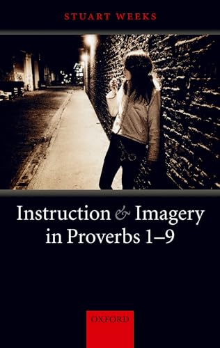 Stock image for Instruction and Imagery in Proverbs 1-9 for sale by Prometei Books