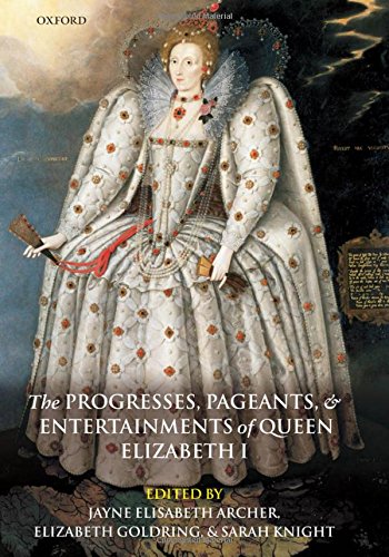 9780199291571: The Progresses, Pageants, and Entertainments of Queen Elizabeth I