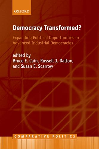 9780199291649: Democracy Transformed?: Expanding Political Opportunities in Advanced Industrial Democracies (Comparative Politics)