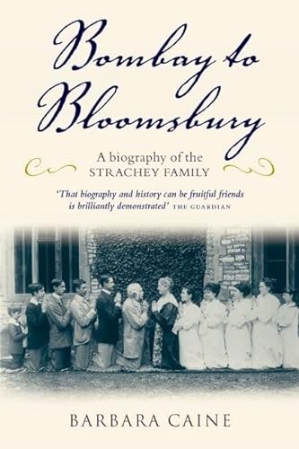 9780199291854: Bombay to Bloomsbury: A Biography of the Strachey Family