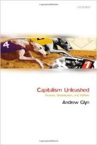 9780199291991: Capitalism Unleashed: Finance Globalization And Welfare