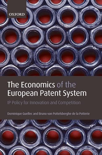 9780199292066: The Economics of the European Patent System: IP Policy for Innovation and Competition