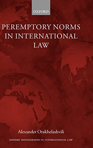Stock image for Peremptory Norms in International Law (Oxford Monographs in International Law) for sale by Book Outpost