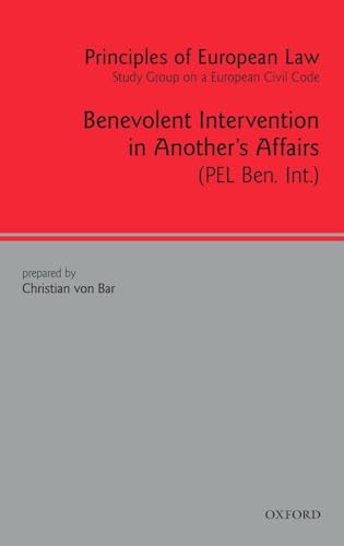 Beispielbild fr Principles of European Law: Volume 1: Benevolent Intervention in Another's Affairs (European Civil Code Series) zum Verkauf von Powell's Bookstores Chicago, ABAA