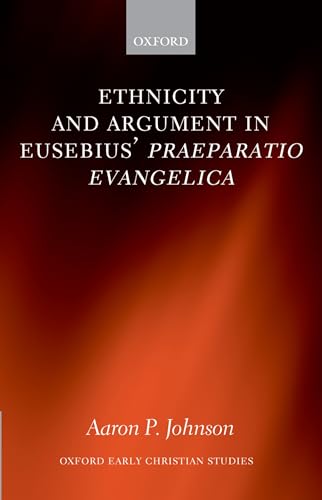 Beispielbild fr Ethnicity and Argument in Eusebius' Praeparatio Evangelica zum Verkauf von Better World Books