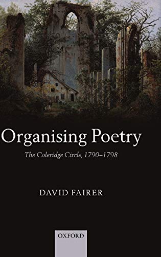 9780199296163: Organising Poetry: The Coleridge Circle, 1790-1798