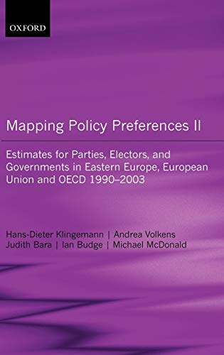 Mapping Policy Preferences II: Estimates for Parties, Electors and Governments in Central and Eastern Europe, European Union and OECD 1990-2003Includes CD-ROM (9780199296316) by Klingemann, Hans-Dieter; Volkens, Andrea