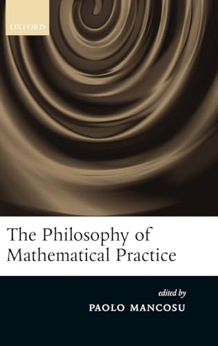 9780199296453: The Philosophy of Mathematical Practice