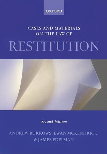 Cases and Materials on the Law of Restitution (9780199296514) by Burrows, Andrew; McKendrick, Ewan; Edelman, James