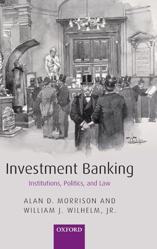 Beispielbild fr Investment Banking: Institutions, Politics, and Law zum Verkauf von WorldofBooks