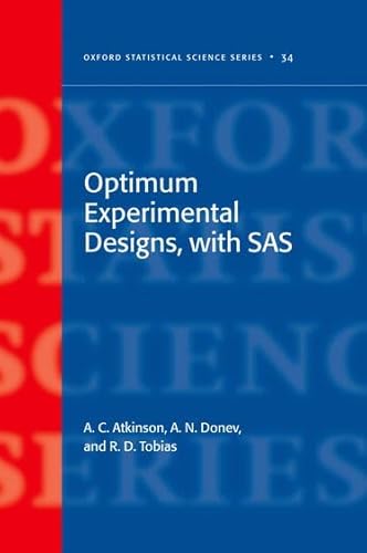 9780199296590: Optimum Experimental Designs, With SAS: 34 (Oxford Statistical Science Series)