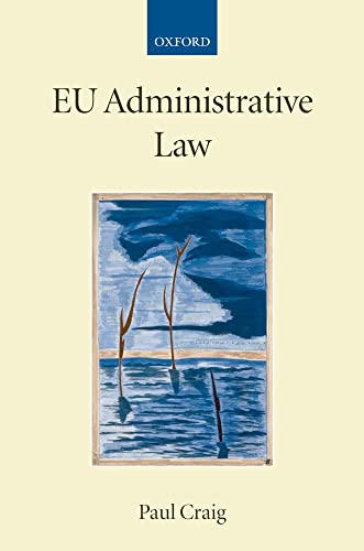 9780199296804: EU Administrative Law (Collected Courses of the Academy of European Law)
